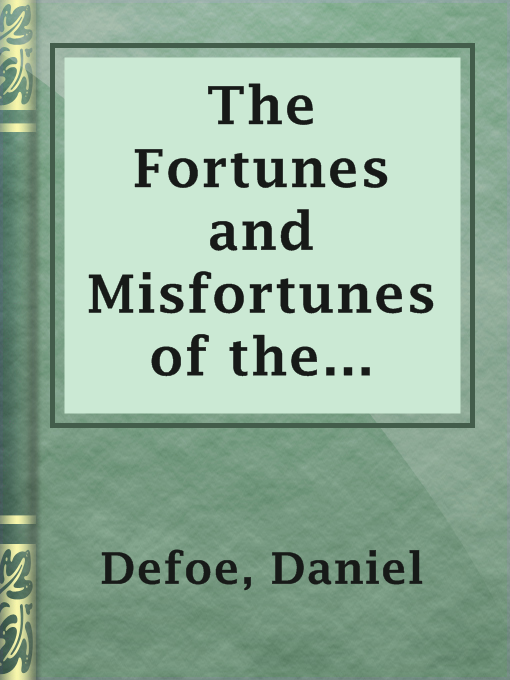 Daniel Defoe创作的The Fortunes and Misfortunes of the Famous Moll Flanders作品的详细信息 - 可供借阅